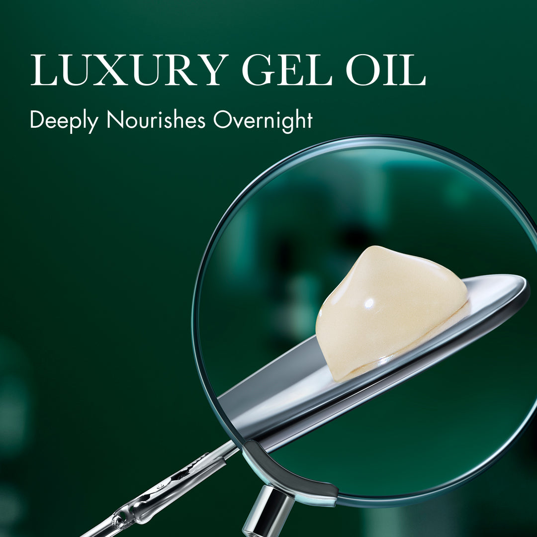 LUXURY GEL OIL
Deeply Nourishes Overnight